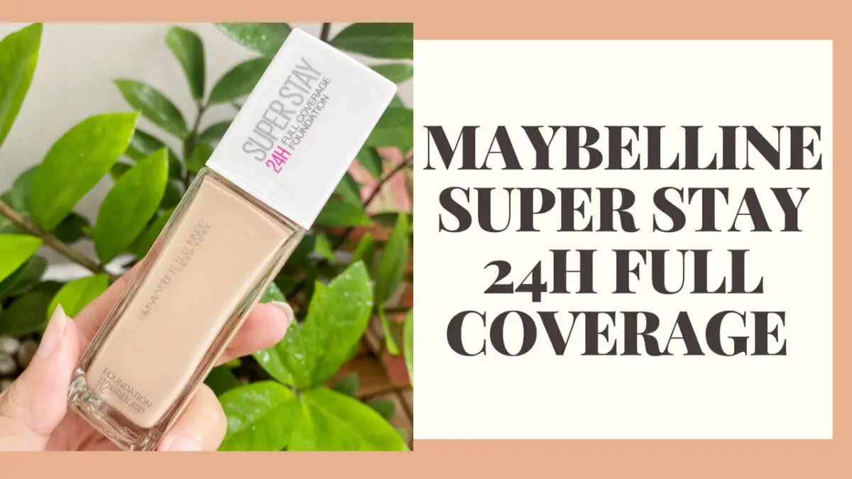 REVIEW KEM NỀN MAYBELLINE SUPER STAY 24H FULL COVERAGE 1