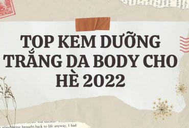Top kem dưỡng trắng da body an toàn được săn đón hè 2022 34